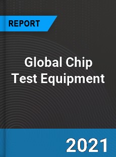 Global Chip Test Equipment Market