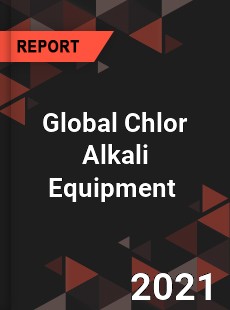 Global Chlor Alkali Equipment Market