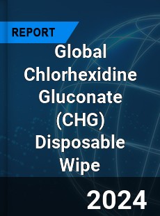 Global Chlorhexidine Gluconate Disposable Wipe Industry