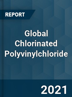 Global Chlorinated Polyvinylchloride Market