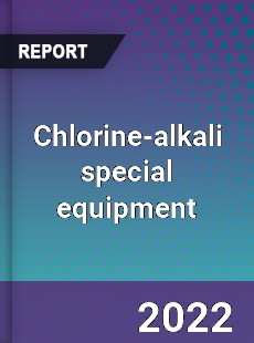 Global Chlorine alkali special equipment Market