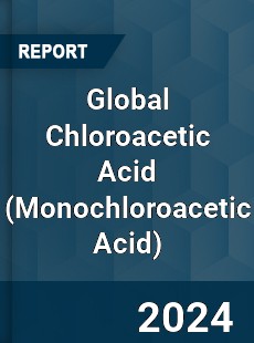 Global Chloroacetic Acid Market