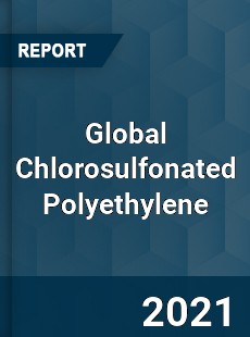 Global Chlorosulfonated Polyethylene Market