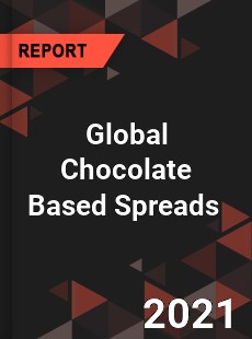 Global Chocolate Based Spreads Market