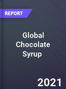 Global Chocolate Syrup Market