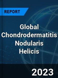 Global Chondrodermatitis Nodularis Helicis Industry