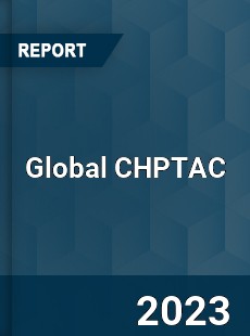 Global CHPTAC Market