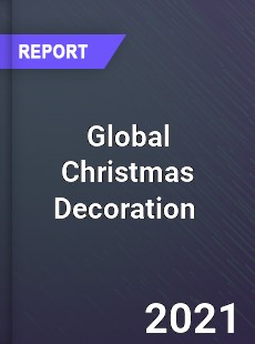 Global Christmas Decoration Market