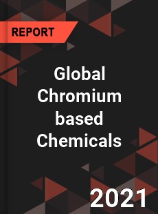 Global Chromium based Chemicals Market