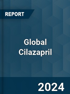 Global Cilazapril Industry