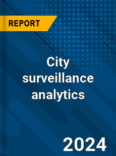 Global City Surveillance Analytics Market