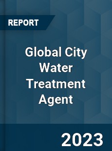 Global City Water Treatment Agent Industry