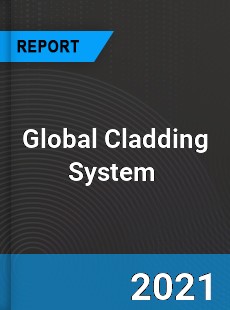 Global Cladding System Market