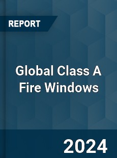 Global Class A Fire Windows Outlook