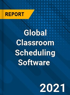 Global Classroom Scheduling Software Market