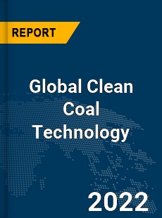 Global Clean Coal Technology Market