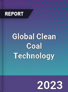 Global Clean Coal Technology Market