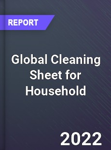 Global Cleaning Sheet for Household Market