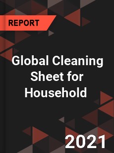 Global Cleaning Sheet for Household Market