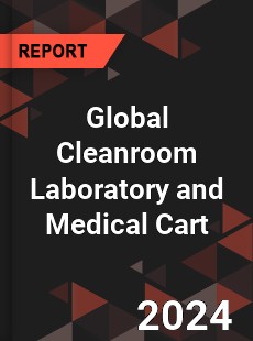 Global Cleanroom Laboratory and Medical Cart Industry