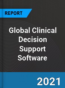 Global Clinical Decision Support Software Market