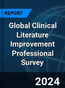 Global Clinical Literature Improvement Professional Survey Report