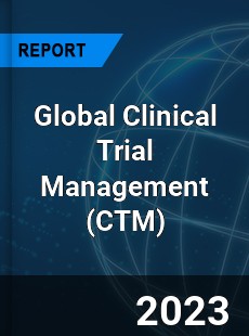 Global Clinical Trial Management Market