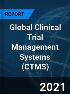 Global Clinical Trial Management Systems Market