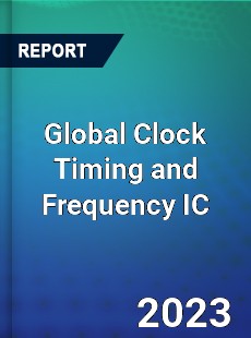 Global Clock Timing and Frequency IC Industry