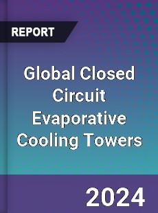 Global Closed Circuit Evaporative Cooling Towers Industry