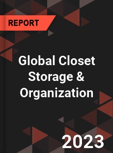 Global Closet Storage & Organization Market