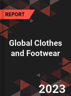 Global Clothes and Footwear Industry