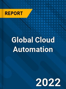 Global Cloud Automation Market