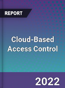 Global Cloud Based Access Control Market