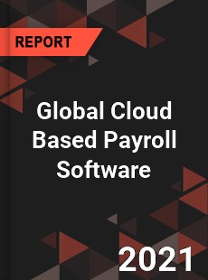 Global Cloud Based Payroll Software Market