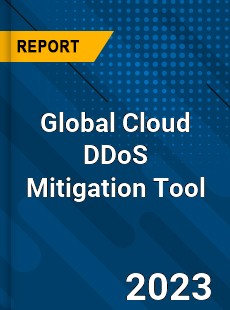 Global Cloud DDoS Mitigation Tool Industry