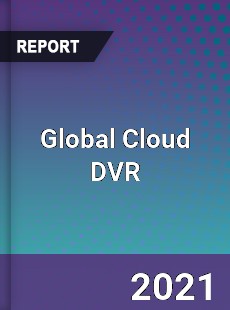 Global Cloud DVR Market