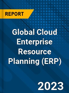 Global Cloud Enterprise Resource Planning Market