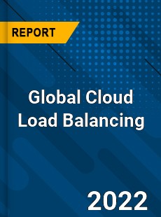 Global Cloud Load Balancing Market