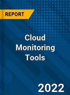 Global Cloud Monitoring Tools Industry