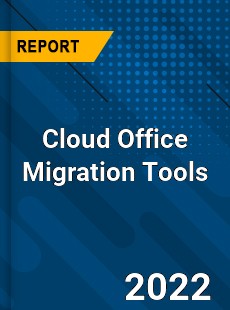 Global Cloud Office Migration Tools Industry