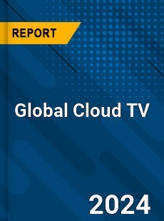 Global Cloud TV Market