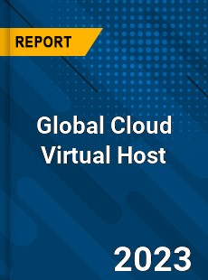 Global Cloud Virtual Host Industry