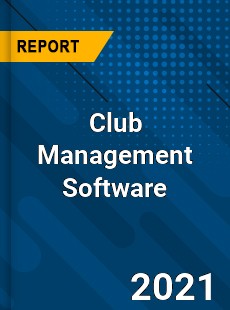 Global Club Management Software Market