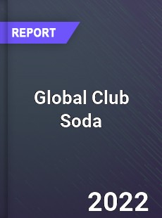 Global Club Soda Market