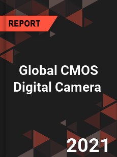 Global CMOS Digital Camera Market