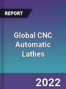 Global CNC Automatic Lathes Market