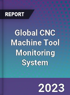 Global CNC Machine Tool Monitoring System Industry