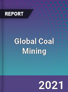 Global Coal Mining Market