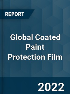 Global Coated Paint Protection Film Market